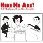 D.O.V.E. Drums Organ Vibes Ensemble